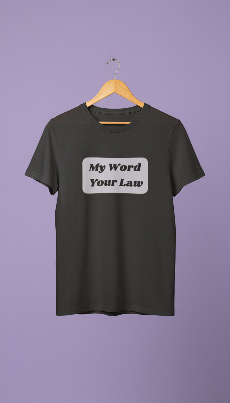 My Word, Your Law