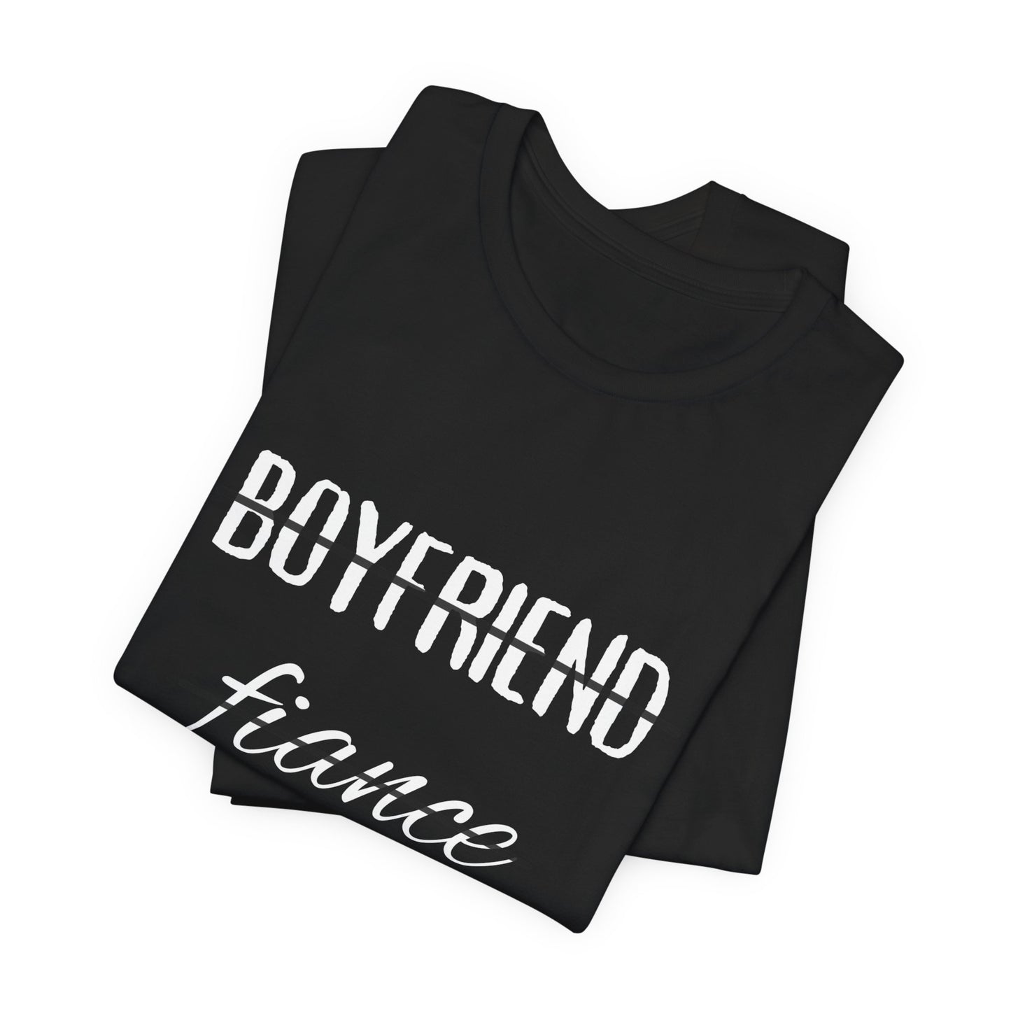 Boyfriend, Fiance, Husband