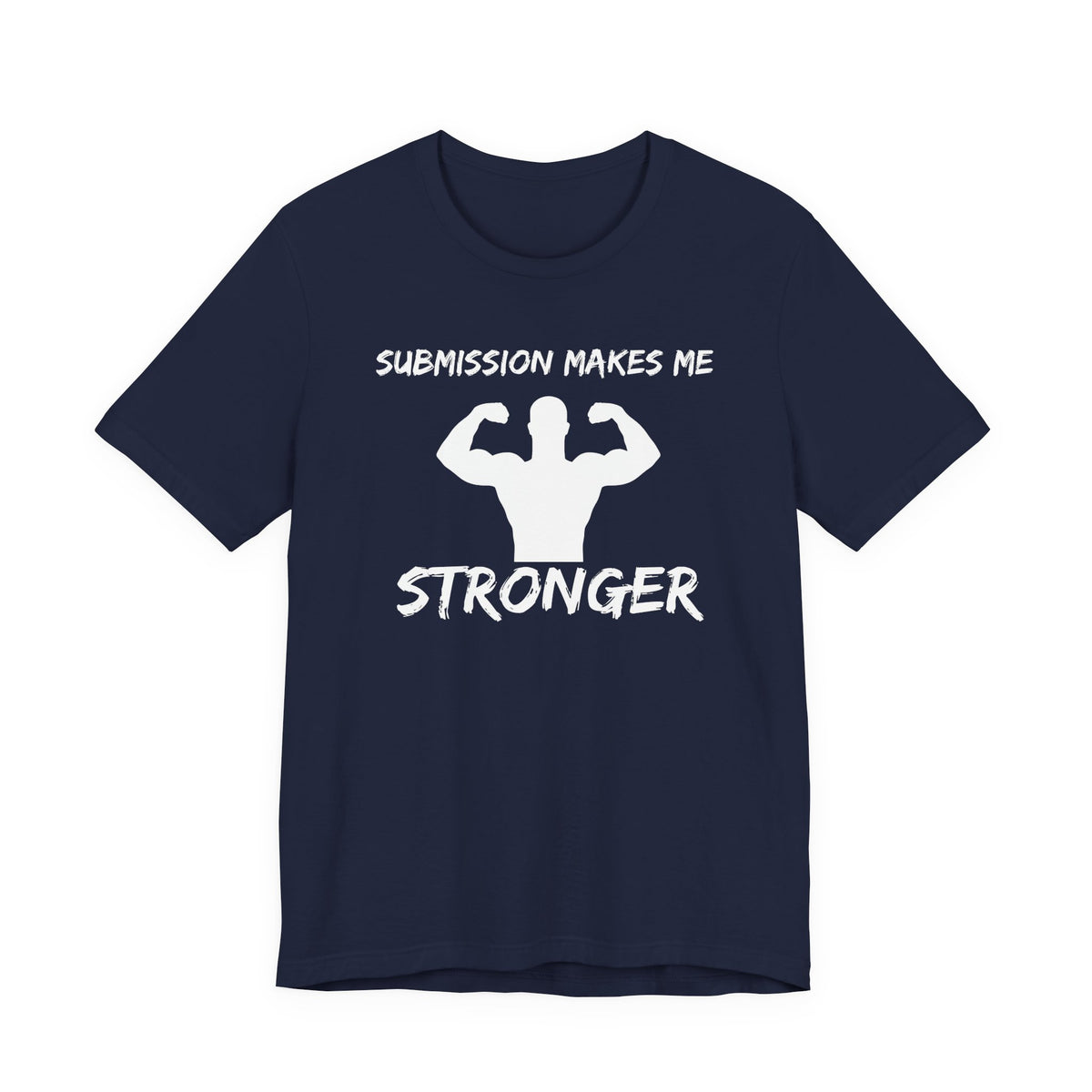 Submission Makes Me Stronger