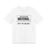 Husband Material. She's the Tailor. men's T-shirt in White