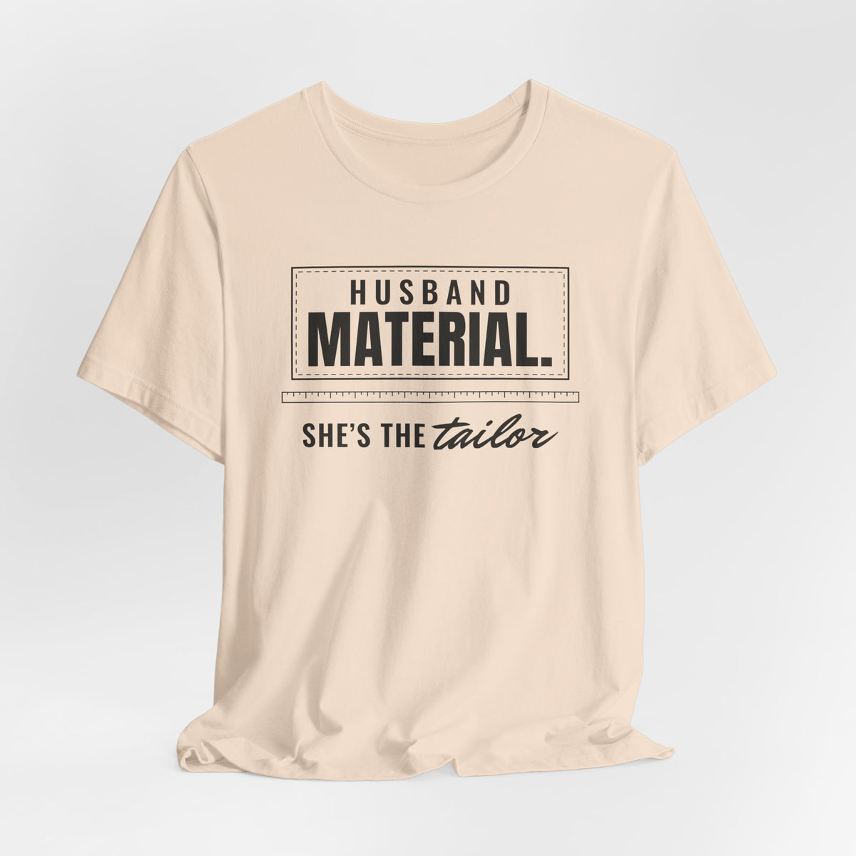 Husband Material. She's the Tailor. men's T-shirt, view 6