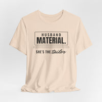 Husband Material. She's the Tailor. men's T-shirt, view 6