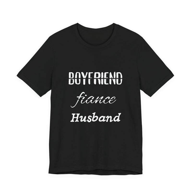 Boyfriend, Fiance, Husband