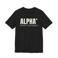Alpha* (Subject to Her Approval) men's T-shirt in Black