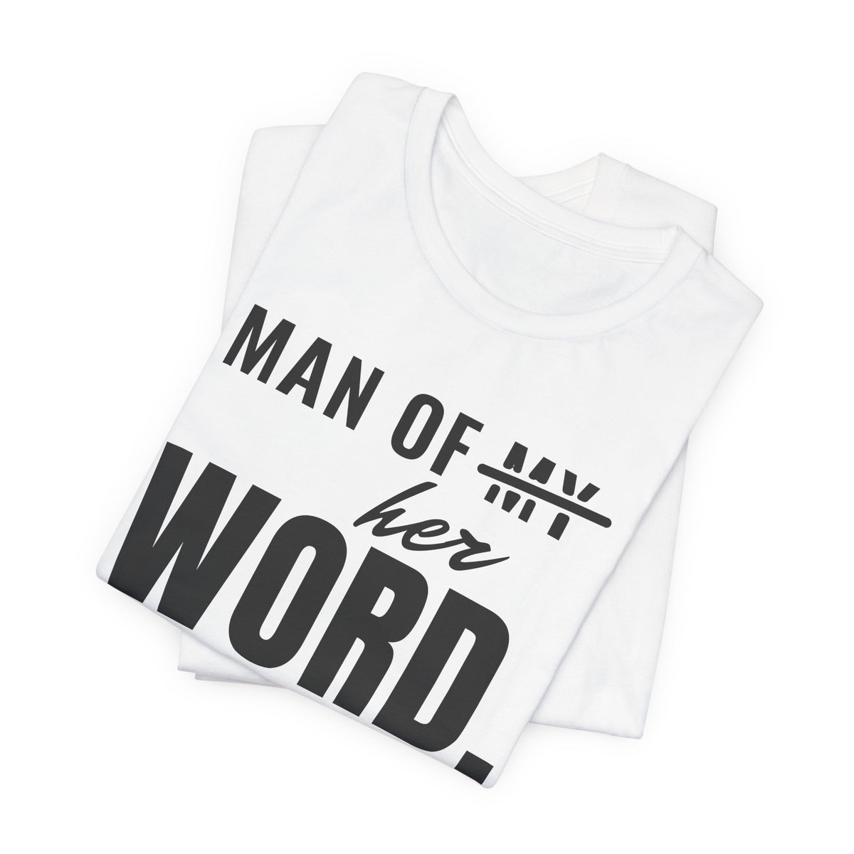 Man of Her Word men's T-shirt, view 2