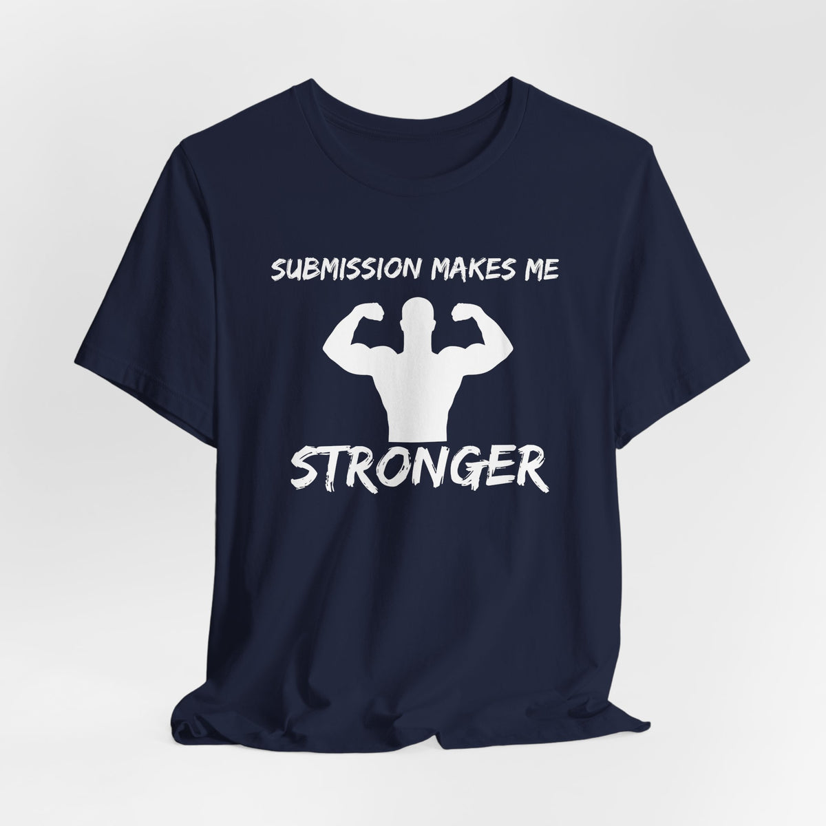 Submission Makes Me Stronger