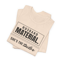 Husband Material. She's the Tailor. men's T-shirt, view 5