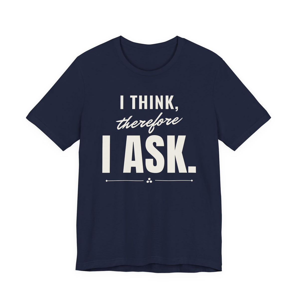 I Think, Therefore I Ask men's T-shirt in Navy