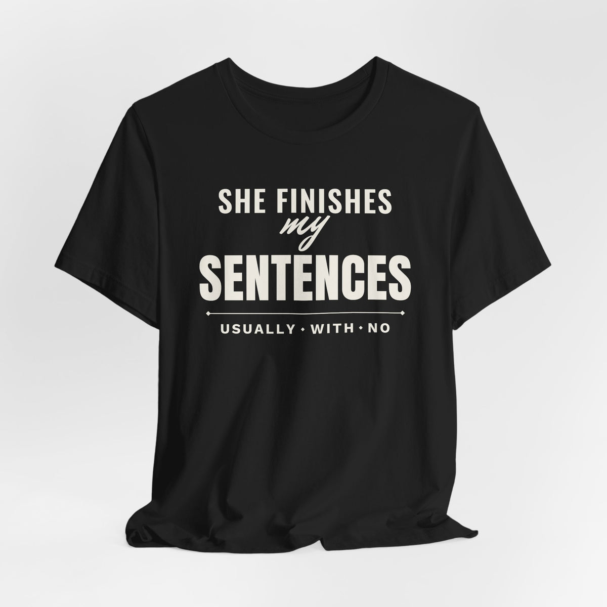 She Finishes My Sentences men's T-shirt, view 3
