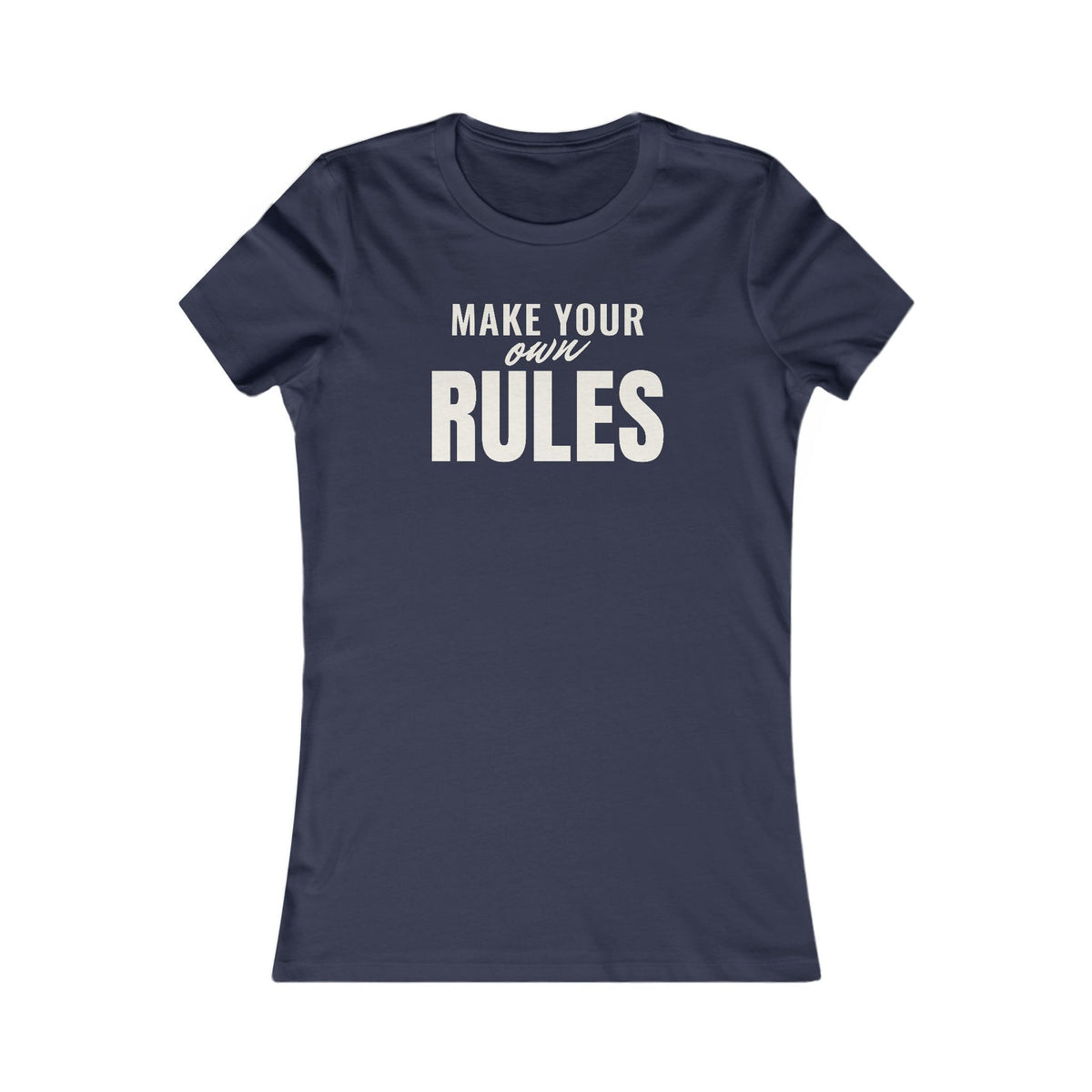 Make Your Own Rules women's T-shirt in Navy