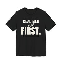 Real Men Ask First men's T-shirt in Black