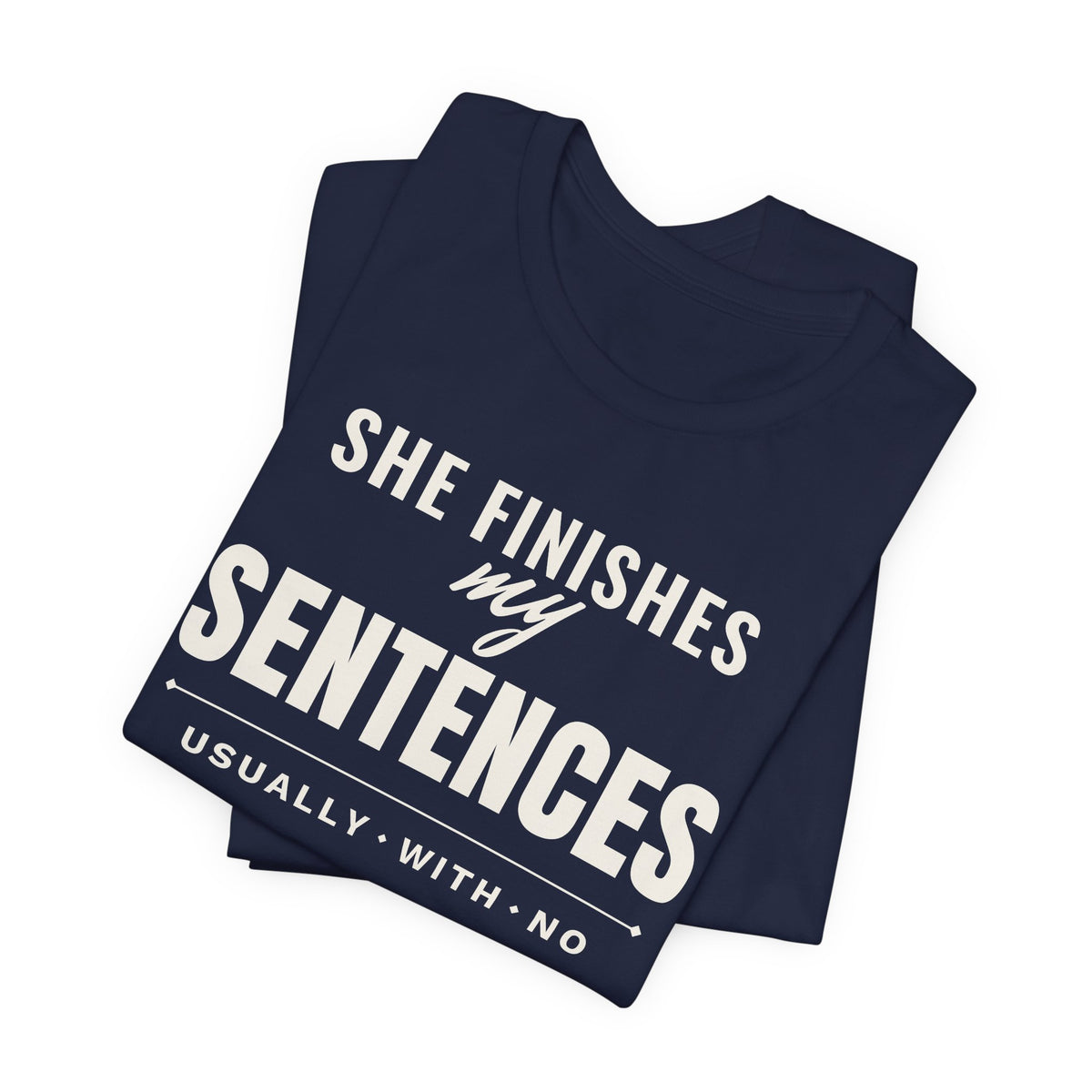 She Finishes My Sentences men's T-shirt, view 5