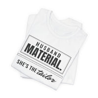 Husband Material. She's the Tailor. men's T-shirt, view 2