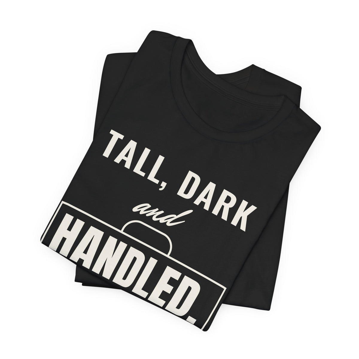 Tall, Dark and Handled men's T-shirt, view 2