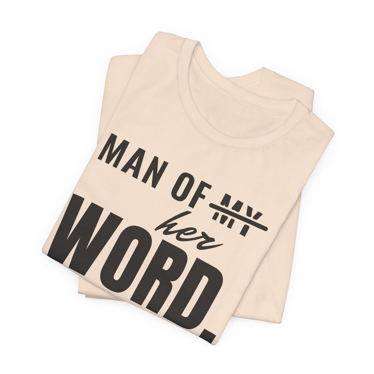 Man of Her Word men's T-shirt, view 5