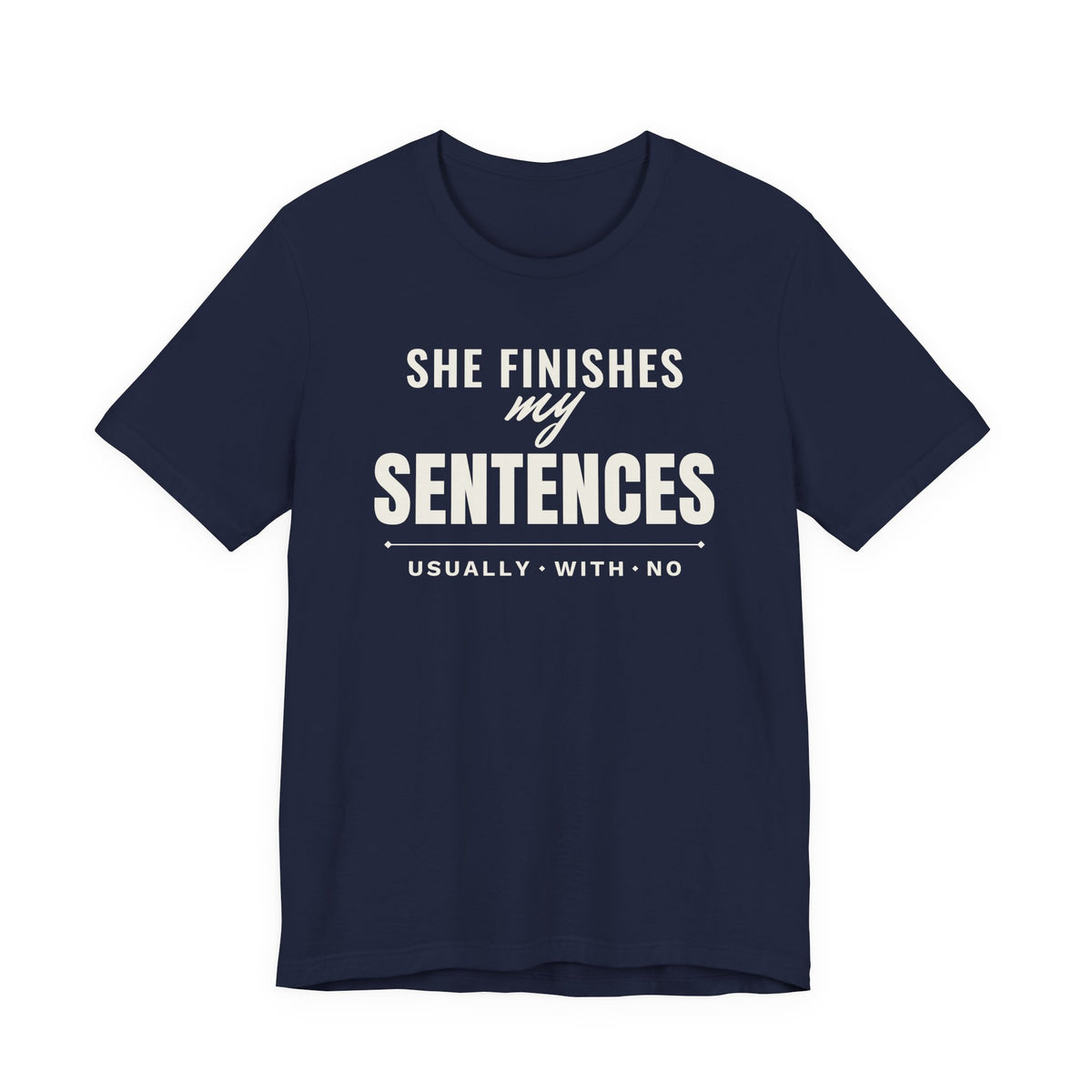 She Finishes My Sentences men's T-shirt in Navy