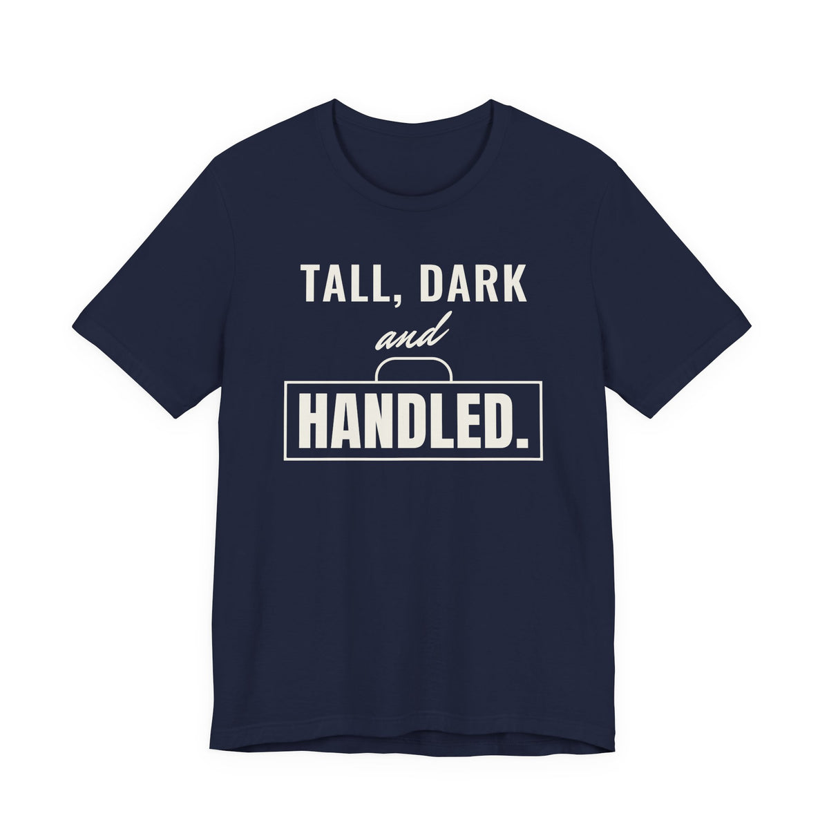 Tall, Dark and Handled men's T-shirt in Navy