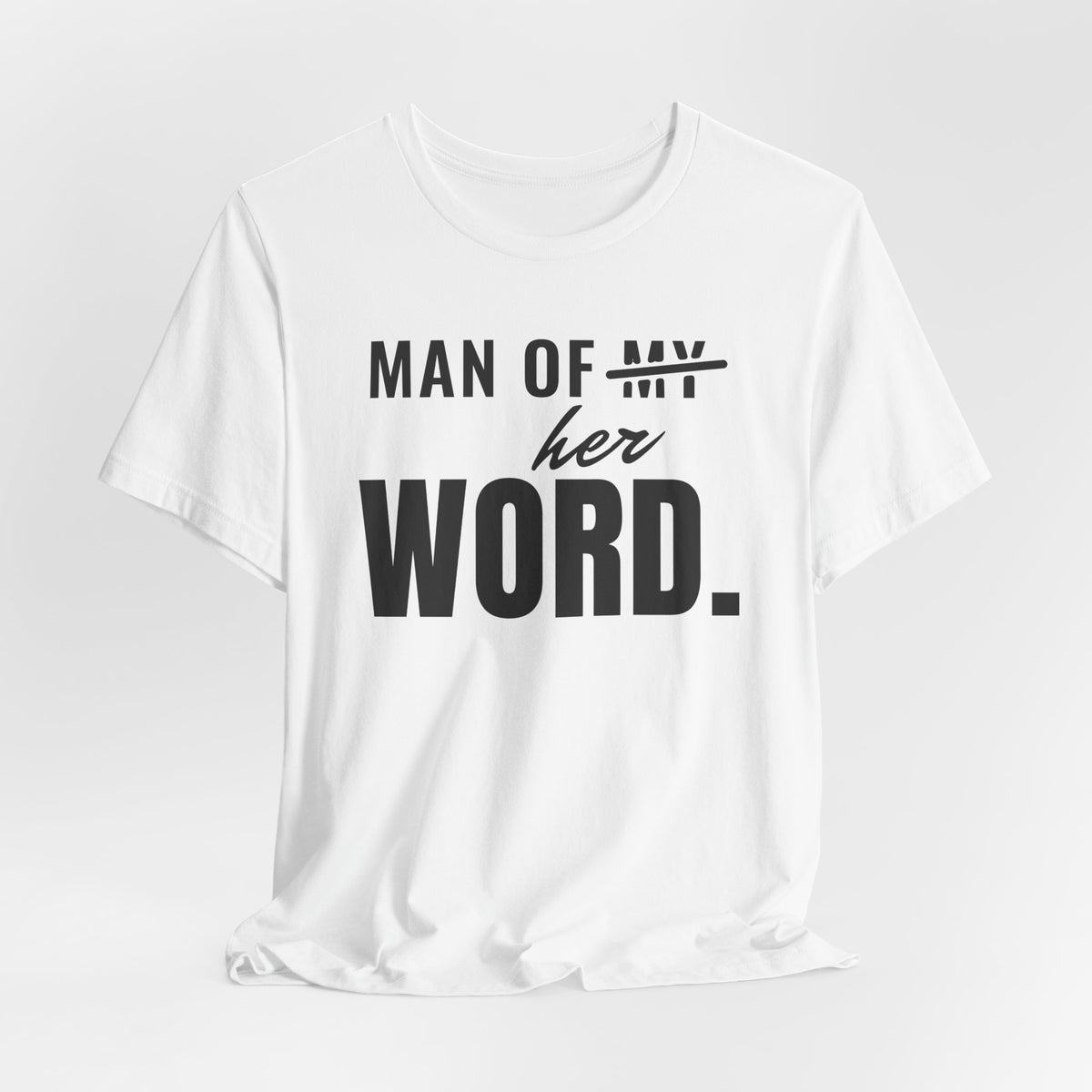 Man of Her Word men's T-shirt, view 3