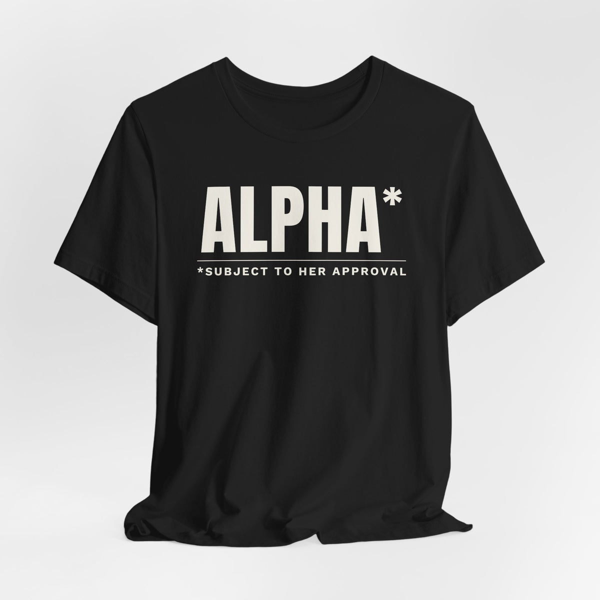 Alpha* (Subject to Her Approval) men's T-shirt, view 3