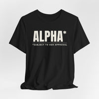 Alpha* (Subject to Her Approval) men's T-shirt, view 3