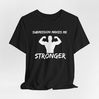 Submission Makes Me Stronger