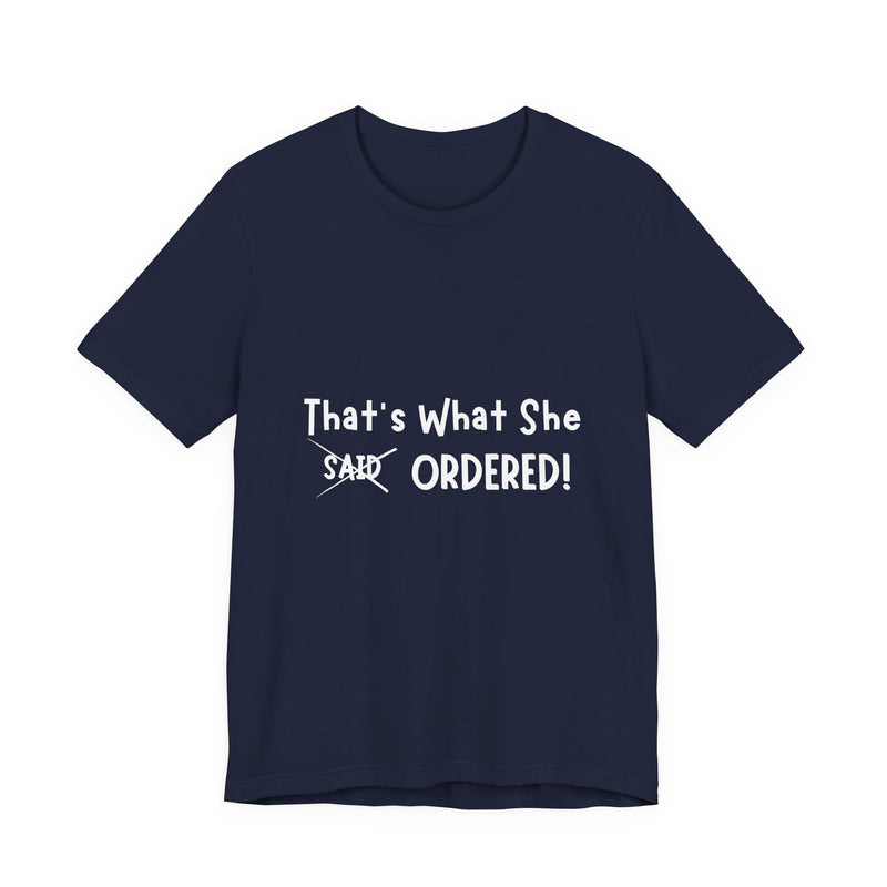That's What She Ordered
