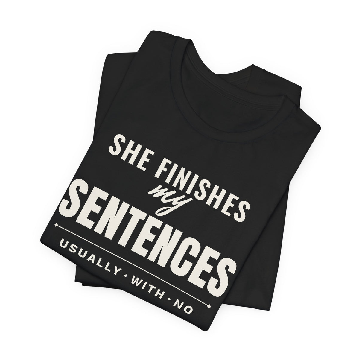 She Finishes My Sentences men's T-shirt, view 2