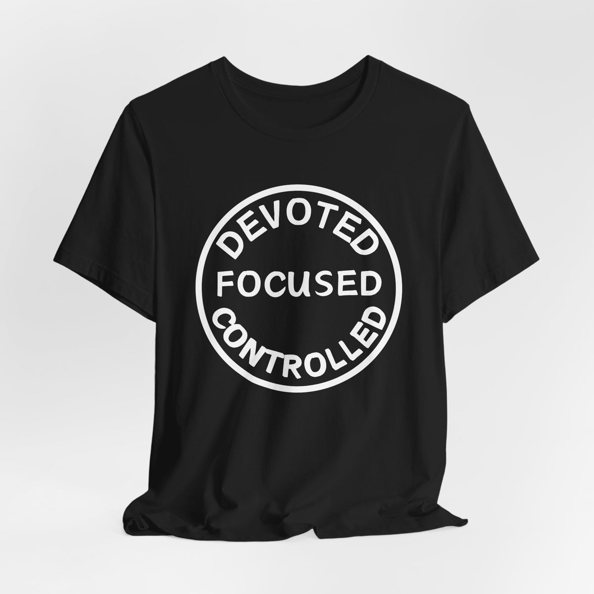 Devoted, Focused, Controlled