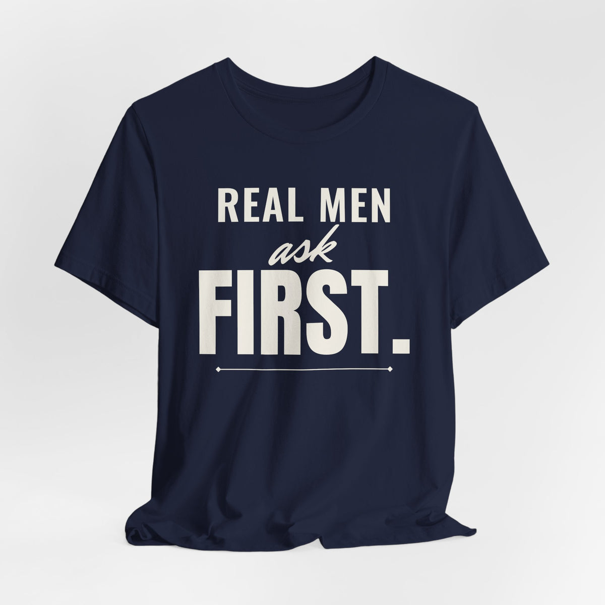Real Men Ask First men's T-shirt, view 6