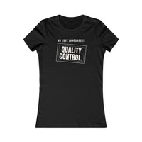 My Love Language Is Quality Control women's T-shirt in Black