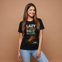 Lazy By Choice, Rebel By Nature — Women's Tee