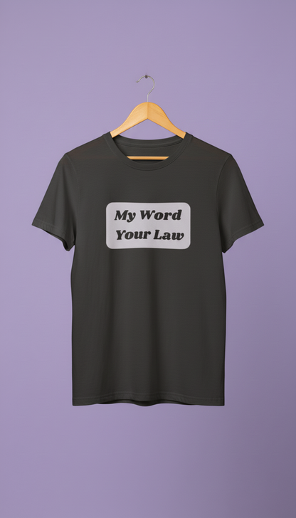 My Word, Your Law