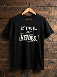 I Vote. She Vetoes. — on hanger [kk-ai-shoot]