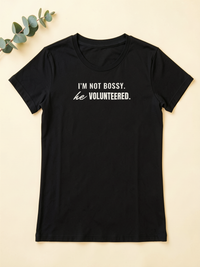 I'm Not Bossy. He Volunteered. — flat lay [kk-ai-shoot]