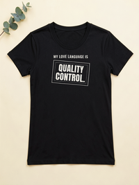 My Love Language Is Quality Control — flat lay [kk-ai-shoot]