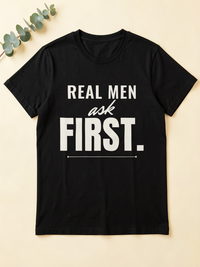 Real Men Ask First — flat lay [kk-ai-shoot]
