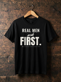 Real Men Ask First — on hanger [kk-ai-shoot]
