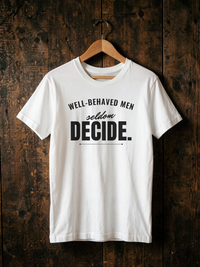 Well-Behaved Men Seldom Decide — on hanger [kk-ai-shoot]