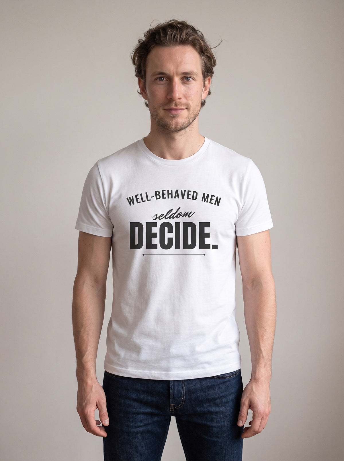 Well-Behaved Men Seldom Decide tee in White — front [kk-studio]