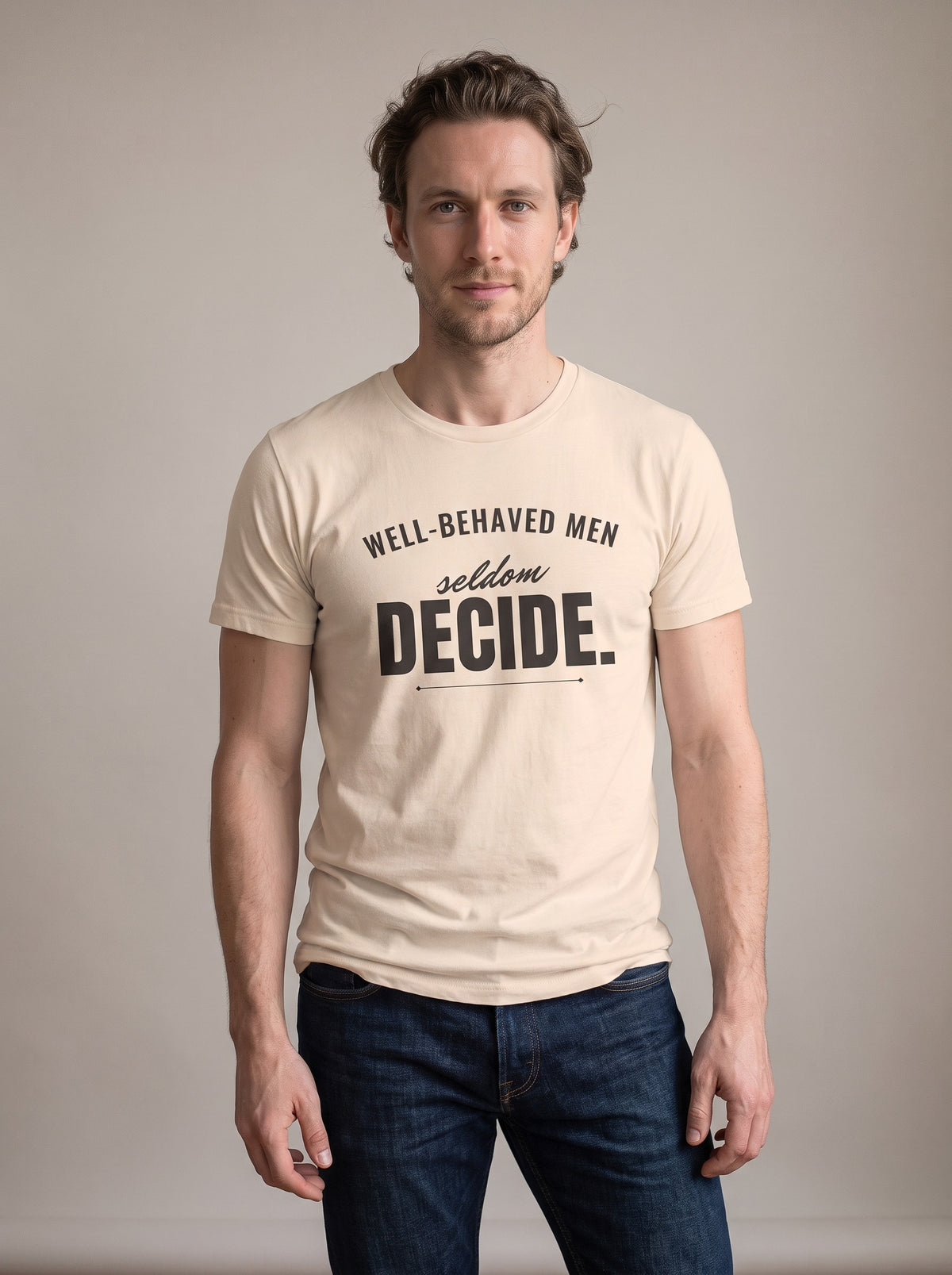 Well-Behaved Men Seldom Decide tee in Soft Cream — front [kk-studio]