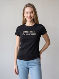 I'm Not Bossy. He Volunteered. tee in Black — three-quarter view [kk-studio]